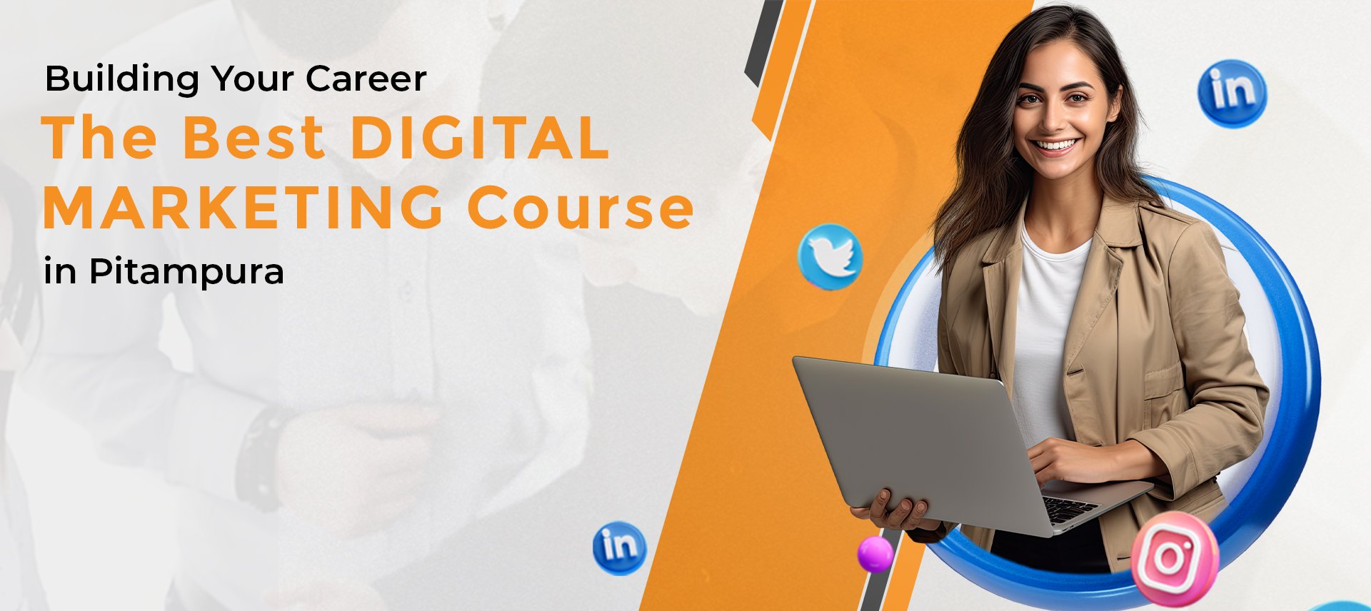 Best Digital Marketing Course in Pitampura | 100 % Placement In Top Company